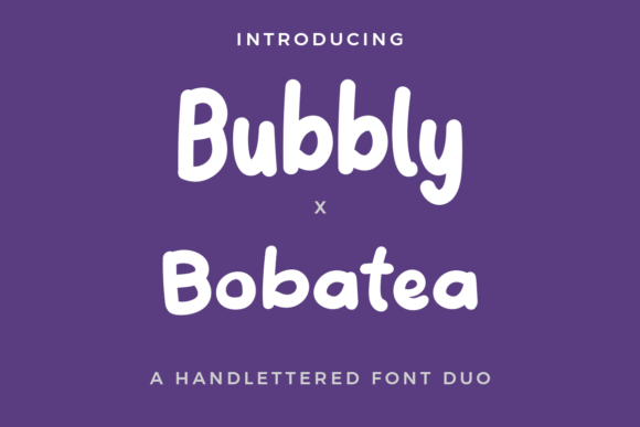 Bubbly X Bobatea Duo: A Creative Font Pair for Campaign Design