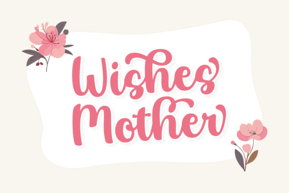 Wishes Mother: The Sweet Script Font for Handmade Labels and Cards